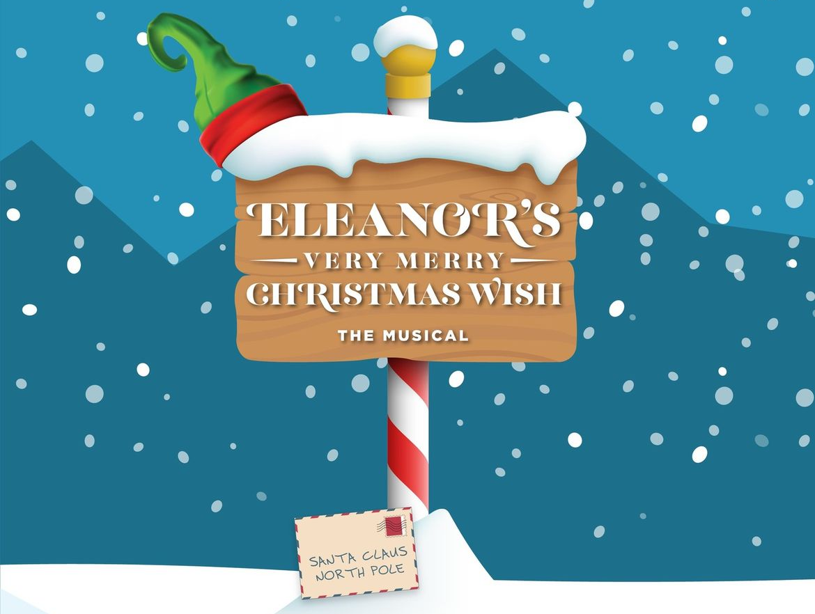 Eleanor's Very Merry Christmas Wish at Citadel Theatre